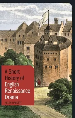 Breve historia del teatro renacentista inglés - A Short History of English Renaissance Drama