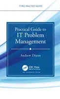 Guía práctica para la gestión de problemas informáticos - Practical Guide to IT Problem Management