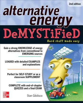 Energía alternativa desmitificada, 2ª edición - Alternative Energy Demystified, 2nd Edition