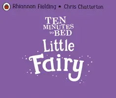 Diez minutos a la cama: Pequeña hada - Ten Minutes to Bed: Little Fairy