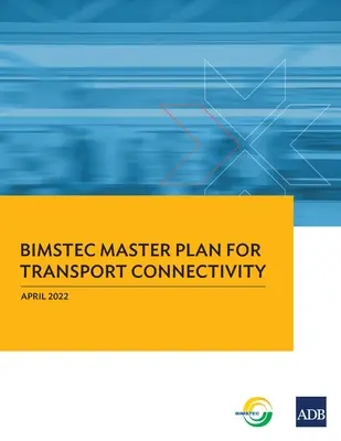 Plan director BIMSTEC para la conectividad del transporte - BIMSTEC Master Plan for Transport Connectivity