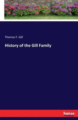 Historia de la familia Gill - History of the Gill Family