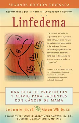 Linfedema (Lymphedema): Una Gua de Prevencin Y Sanacin Para Pacientes Con Cncer de Mama (a Breast Cancer Patient's Guide to Prevention and