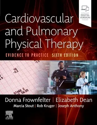 Fisioterapia Cardiovascular y Pulmonar: De la evidencia a la práctica - Cardiovascular and Pulmonary Physical Therapy: Evidence to Practice