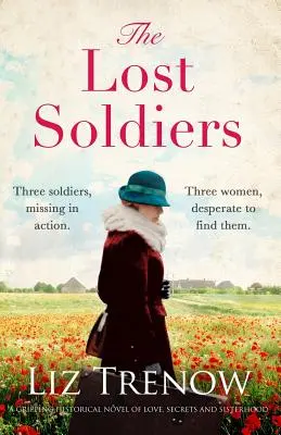 Los soldados perdidos: Una apasionante novela histórica de amor, secretos y hermandad - The Lost Soldiers: A Gripping Historical Novel of Love, Secrets and Sisterhood