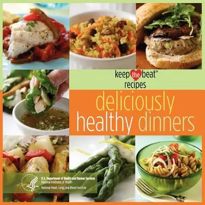 Recetas Keep the Beat: Cenas deliciosamente saludables - Keep the Beat Recipes: Deliciously Healthy Dinners