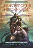 El secreto de la reina unicornio, Vol. 1: Sweep Away and Sun Blind - The Secret of the Unicorn Queen, Vol. 1: Swept Away and Sun Blind