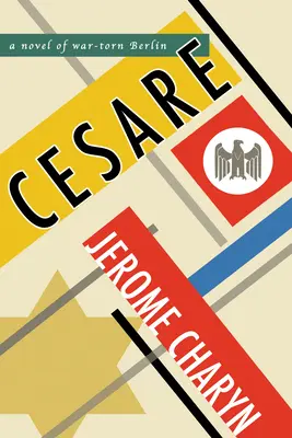 Cesare: Una novela del Berlín en guerra - Cesare: A Novel of War-Torn Berlin