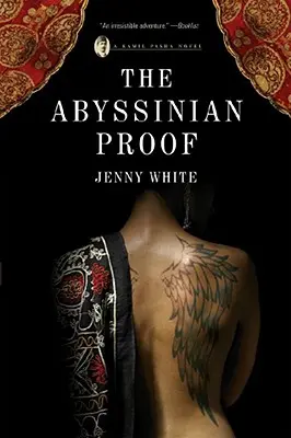 La prueba abisinia: Una novela de Kamil Pasha - Abyssinian Proof: A Kamil Pasha Novel