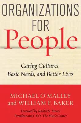 Organizaciones para las personas: Culturas solidarias, necesidades básicas y vidas mejores - Organizations for People: Caring Cultures, Basic Needs, and Better Lives