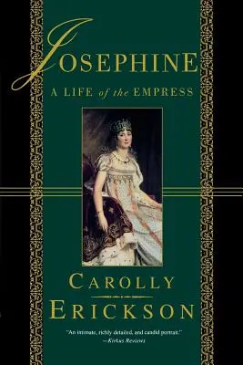Josefina: Vida de la emperatriz - Josephine: A Life of the Empress