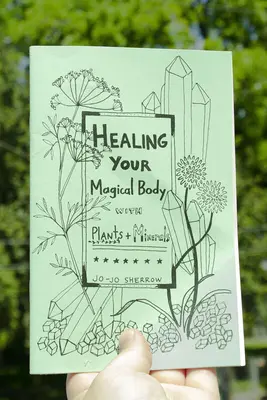 Sanando tu Cuerpo Mágico con Plantas y Minerales - Healing Your Magical Body with Plants and Minerals