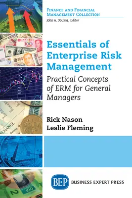 Fundamentos de la gestión de riesgos empresariales: Conceptos prácticos de ERM para directores generales - Essentials of Enterprise Risk Management: Practical Concepts of ERM for General Managers