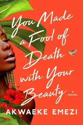 Engañaste a la muerte con tu belleza - You Made a Fool of Death with Your Beauty