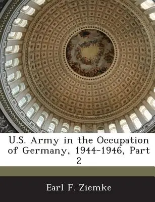 El ejército estadounidense en la ocupación de Alemania, 1944-1946, 2ª parte - U.S. Army in the Occupation of Germany, 1944-1946, Part 2