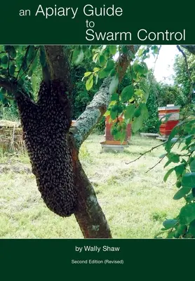 Guía apícola para el control de enjambres - An Apiary Guide to Swarm Control