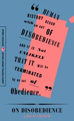 Sobre la desobediencia: Por qué la libertad significa decir no al poder - On Disobedience: Why Freedom Means Saying No to Power