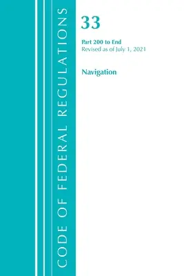 Code of Federal Regulations, Title 33 Navigation and Navigable Waters 200-End, Revisado a partir del 1 de julio de 2021 (Oficina del Registro Federal (U S )) - Code of Federal Regulations, Title 33 Navigation and Navigable Waters 200-End, Revised as of July 1, 2021 (Office of the Federal Register (U S ))