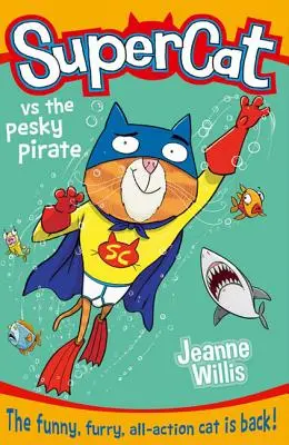 Supergato contra el pirata (Supergato, Libro 3) - Supercat Vs the Pesky Pirate (Supercat, Book 3)