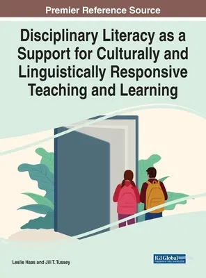 La alfabetización disciplinar como apoyo a una enseñanza y un aprendizaje cultural y lingüísticamente sensibles - Disciplinary Literacy as a Support for Culturally and Linguistically Responsive Teaching and Learning