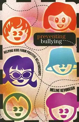 Prevenir el acoso escolar: Cómo ayudar a los niños a establecer relaciones positivas - Preventing Bullying: Helping Kids Form Positive Relationships