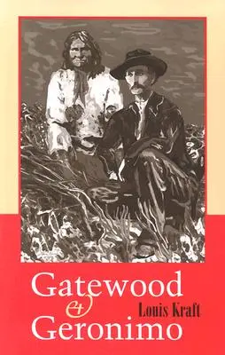 Gatewood y Gerónimo - Gatewood and Geronimo