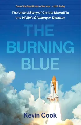 The Burning Blue: La historia no contada de Christa McAuliffe y el desastre del Challenger de la NASA - The Burning Blue: The Untold Story of Christa McAuliffe and Nasa's Challenger Disaster