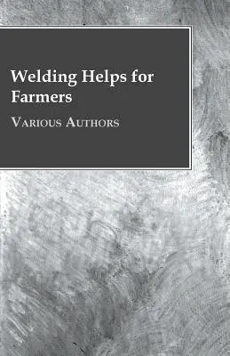 Ayudas de soldadura para agricultores - Welding Helps for Farmers