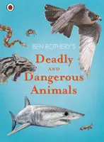 Animales mortales y peligrosos de Ben Rothery - Ben Rothery's Deadly and Dangerous Animals