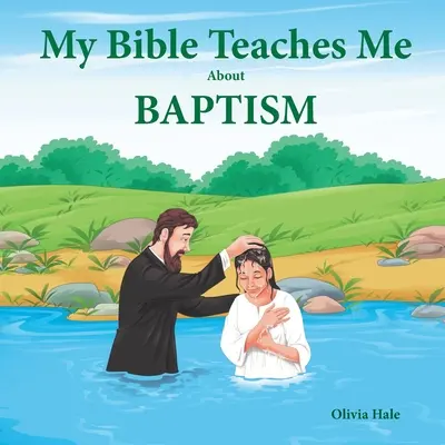 Mi Biblia me enseña sobre el bautismo - My Bible Teaches Me About Baptism