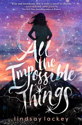 Todas las cosas imposibles - All the Impossible Things