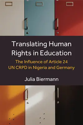 Traducir los derechos humanos en la educación: La influencia del artículo 24 Un Crpd en Nigeria y Alemania - Translating Human Rights in Education: The Influence of Article 24 Un Crpd in Nigeria and Germany