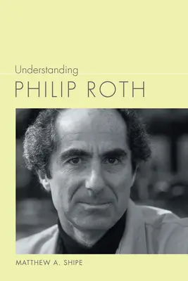 Comprender a Philip Roth - Understanding Philip Roth