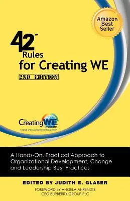 42 reglas para crear nosotros (2ª edición): Un enfoque práctico para el desarrollo organizativo, el cambio y las mejores prácticas de liderazgo. - 42 Rules for Creating We (2nd Edition): A Hands-On, Practical Approach to Organizational Development, Change and Leadership Best Practices.