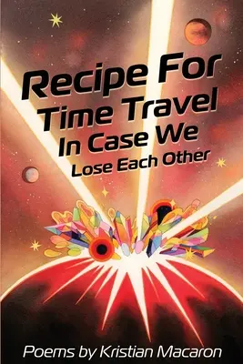 Receta para viajar en el tiempo por si nos perdemos - Recipe for Time Travel in Case We Lose Each Other