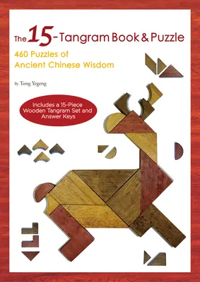 15-Tangram Book & Puzzle - 460 Puzzles of Ancient Chinese Wisdom (Includes a 15-Piece Wooden Tangram Set and Answer Keys) (Libro y rompecabezas de 15 tangrams: 460 rompecabezas de la antigua sabiduría china) - 15-Tangram Book & Puzzle - 460 Puzzles of Ancient Chinese Wisdom (Includes a 15-Piece Wooden Tangram Set and Answer Keys)