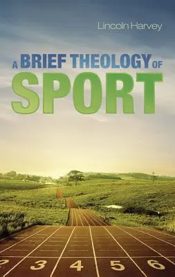 Breve teología del deporte - A Brief Theology of Sport