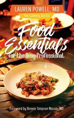 Alimentos esenciales para el profesional ocupado - Food Essentials for the Busy Professional