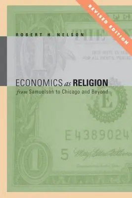 La economía como religión: De Samuelson a Chicago y más allá - Economics as Religion: From Samuelson to Chicago and Beyond