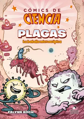 Cómics de Ciencia: Plagas. La Batalla Microscópica - Comics de Ciencia: Plagas. La Batalla Microscpica