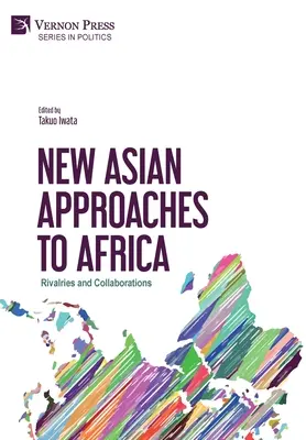 Nuevas aproximaciones asiáticas a África: Rivalidades y colaboraciones - New Asian Approaches to Africa: Rivalries and Collaborations