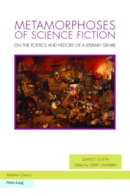 Metamorfosis de la ciencia ficción: Sobre la poética y la historia de un género literario - Metamorphoses of Science Fiction: On the Poetics and History of a Literary Genre