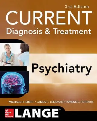 Diagnóstico y Tratamiento Psiquiátrico Actual, Tercera Edición - Current Diagnosis & Treatment Psychiatry, Third Edition