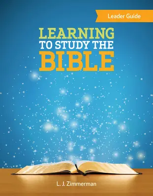 Aprender a estudiar la Biblia Guía para el lector - Learning to Study the Bible Leader Guide