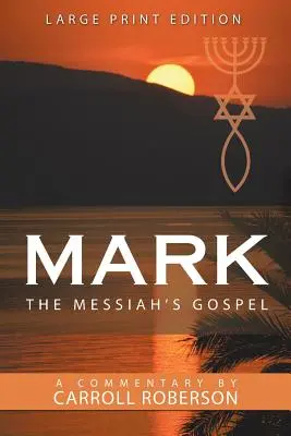 El Evangelio de Marcos, el Mesías - Mark the Messiah's Gospel