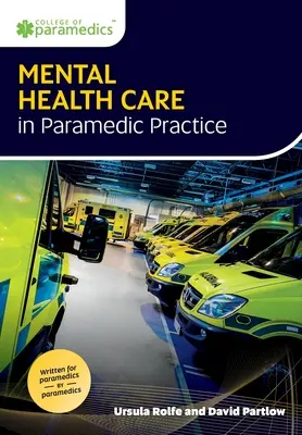 La atención a la salud mental en la práctica paramédica - Mental Health Care in Paramedic Practice