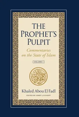 El púlpito del Profeta: Comentarios sobre el estado del Islam - The Prophet's Pulpit: Commentaries on the State of Islam