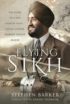 El sij volador: La historia de un piloto de caza de la Primera Guerra Mundial - Flying Officer Hardit Singh Malik - The Flying Sikh: The Story of a Ww1 Fighter Pilot - Flying Officer Hardit Singh Malik