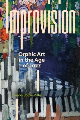 Improvisión: El arte órfico en la era del jazz - Improvision: Orphic Art in the Age of Jazz