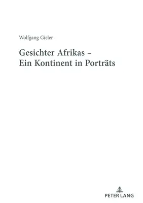 Gesichter Afrikas - Ein Kontinent in Portrts